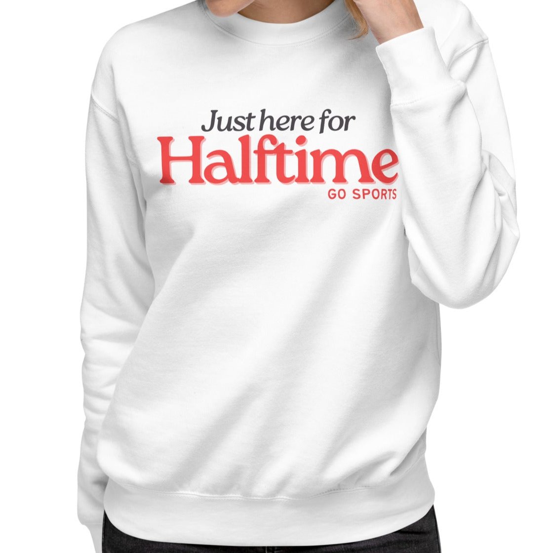 Just Here for Halftime Crewneck | Premium Unisex Sweatshirt | White