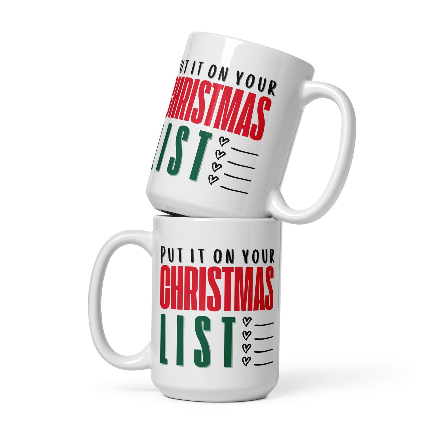 Put It on Your Christmas List Mug | Large 15 oz